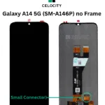 SAMSUNG GALAXY A14 5G SM-A146P DISPLAY LCD (Small Connector) no Frame