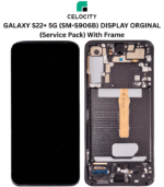 SAMSUNG GALAXY S22 PLUS 5G (SM-S906B) DISPLAY ORGINAL (Service Pack) With Frame